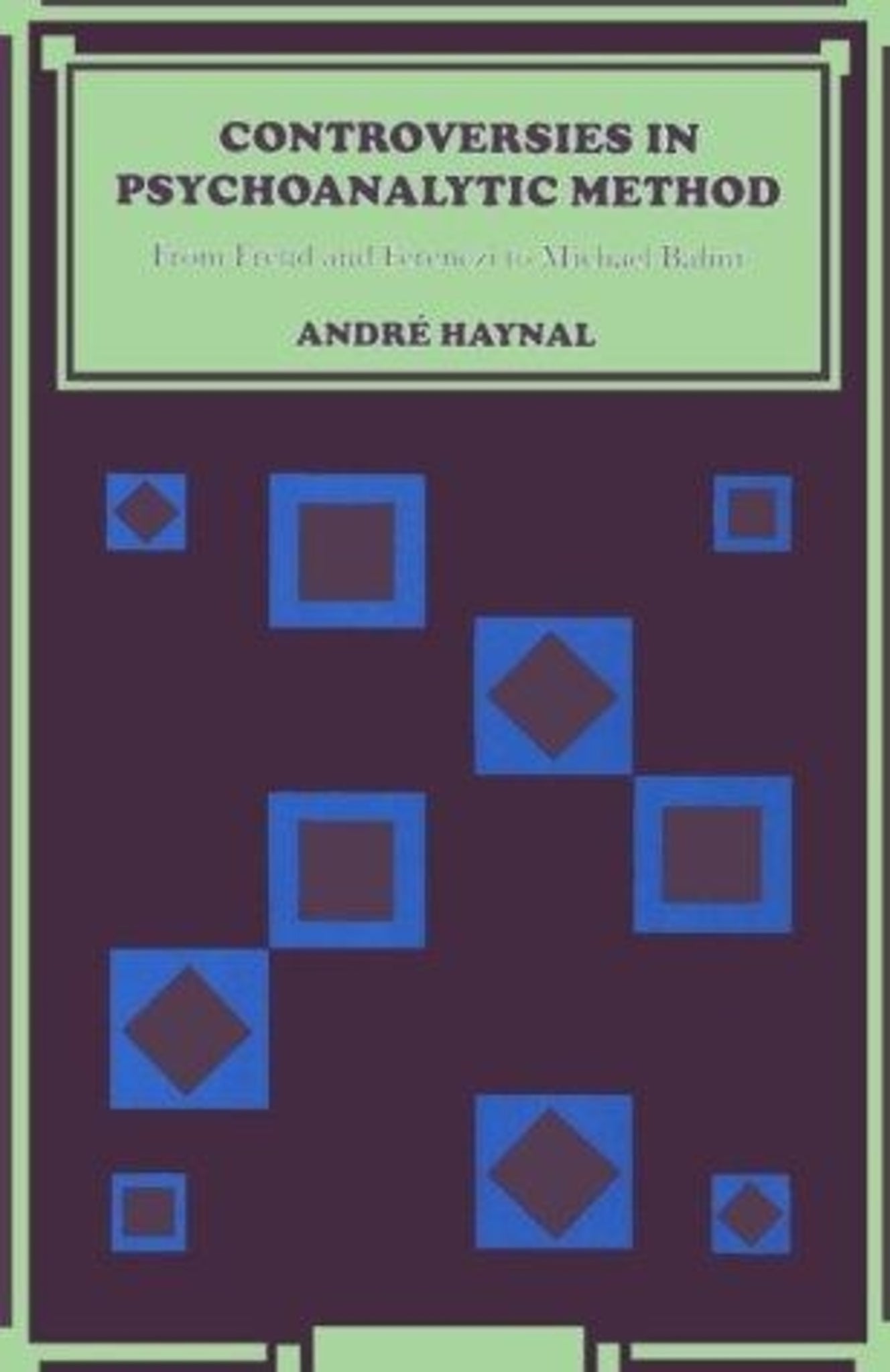Controversies in Psychoanalytic Method